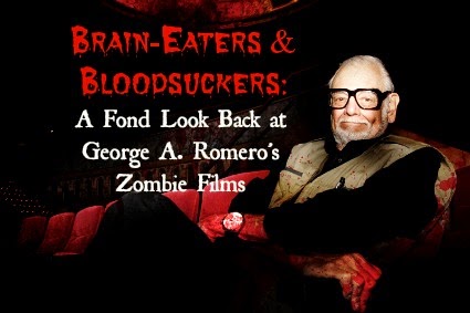 Brain-Eaters and Bloodsuckers: A Fond Look Back at George A. Romero’s Zombie Films