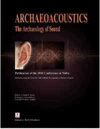 Archaeoacoustics: New Book on ‘Archaeology of Sound’ Exposes How Ancient Cultures Used Sound to Influence Their Architecture
